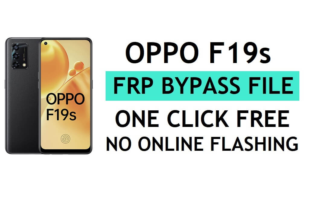 Download del file FRP per Oppo F19s CPH2223 (sblocca il blocco di Google Gmail) tramite QPST Flash Tool Ultimo gratuito