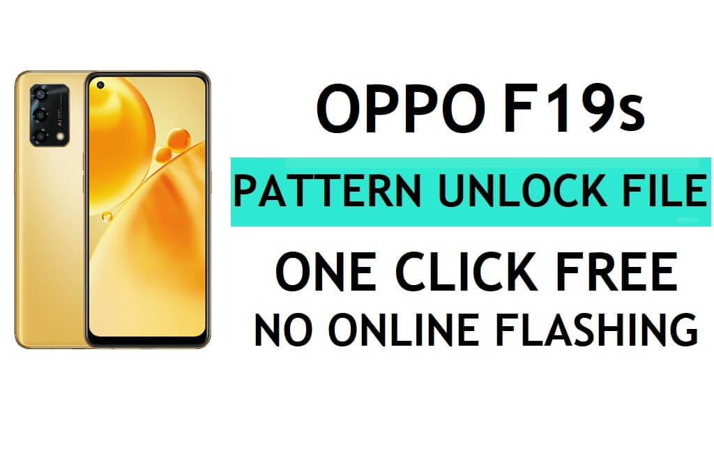 Oppo F19s CPH2223 Unlock File Download (Remove Pattern Password Pin) – QFIL Flash Tool