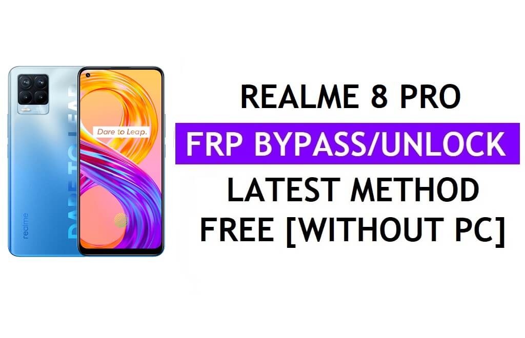 Realme 8 Pro FRP Bypass Android 12 sin PC y APK Desbloqueo de cuenta de Google gratis