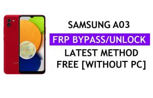 Samsung A03 FRP Google Lock Bypass ปลดล็อคด้วยเครื่องมือเพียงคลิกเดียวฟรี [Android 11]