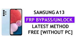 도구 원클릭 무료로 Samsung A13 FRP Google Lock Bypass 잠금 해제 [Android 12]