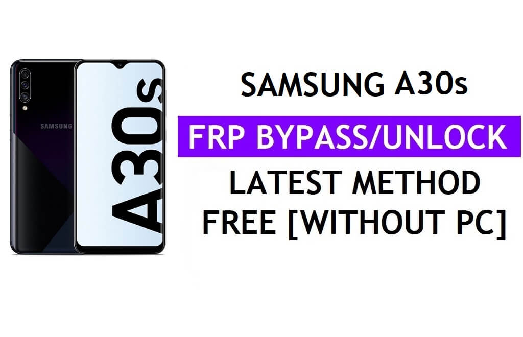 Déverrouillage du Samsung A30s FRP Google Lock Bypass avec Tool One Click Free [Android 11]