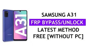 Samsung A31 FRP Google Lock Bypass desbloqueio com ferramenta One Click Free [Android 12]