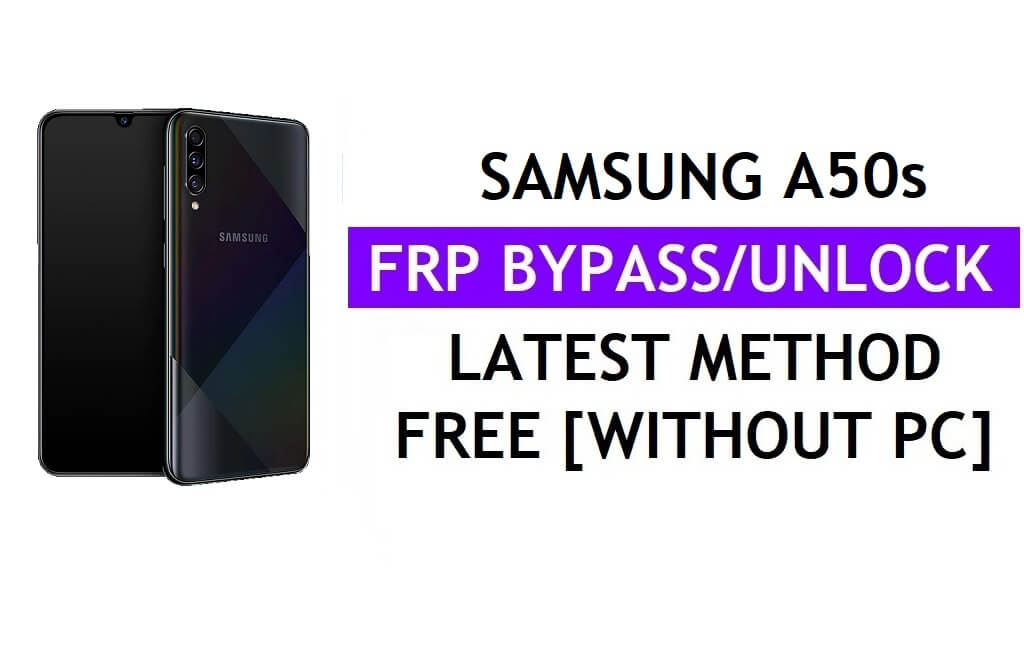Samsung A50s FRP Google Lock Bypass розблокування за допомогою Tool One Click Free [Android 11]