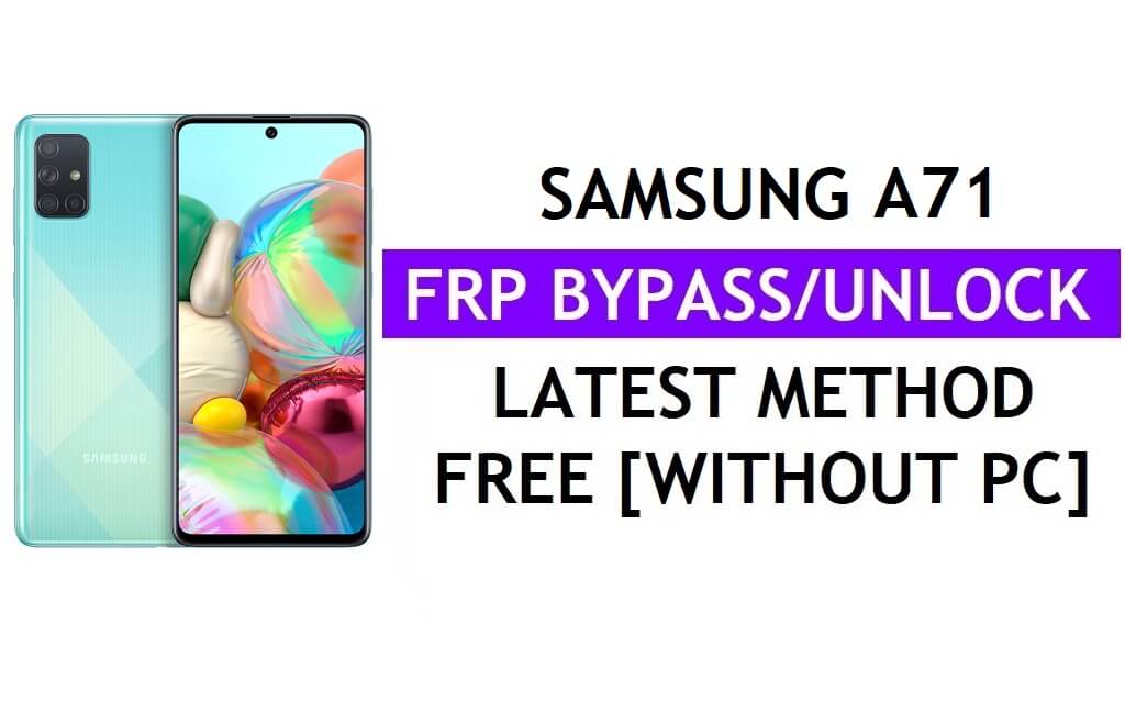 Samsung A71 FRP Google Lock Bypass ปลดล็อคด้วยเครื่องมือเพียงคลิกเดียวฟรี [Android 12]