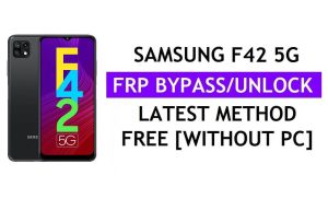 Déverrouillage du Samsung F42 5G FRP Google Lock Bypass avec Tool One Click Free [Android 11]