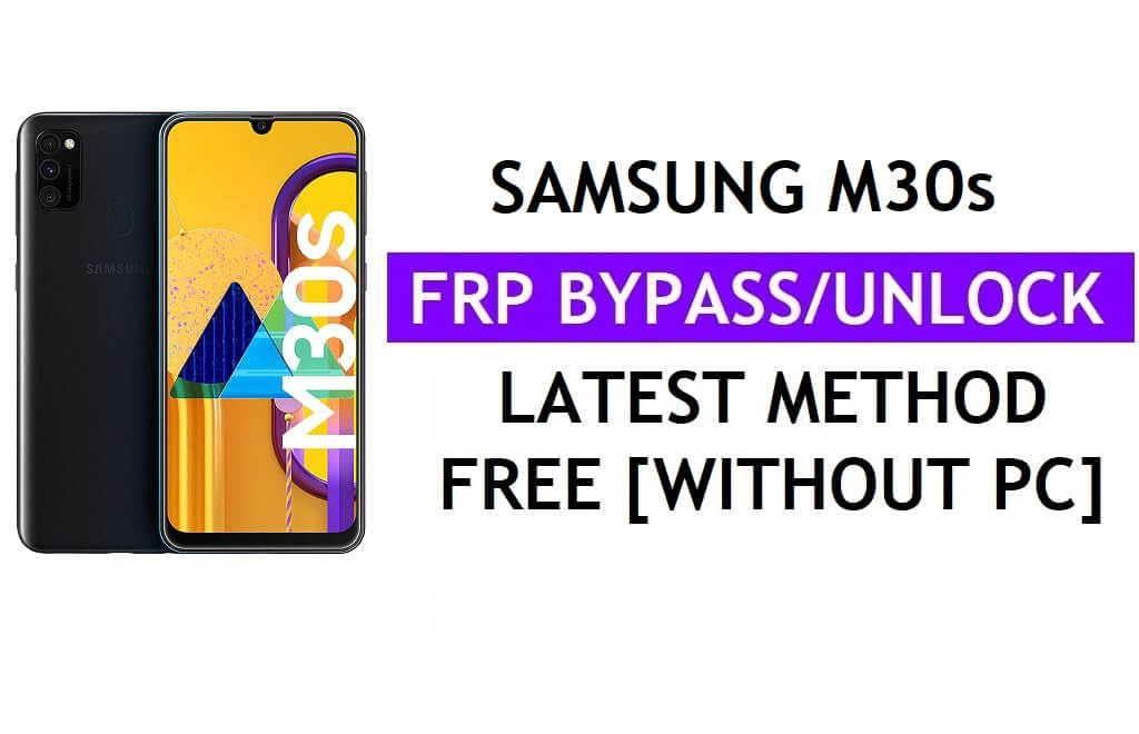 Herramienta de desbloqueo de Google Bypass de Samsung M30s FRP con un clic [Android 11] Reparar sin llamada de emergencia *#0*#