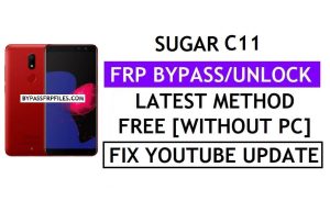 Sugar C11 FRP Bypass Fix Aggiornamento Youtube (Android 7.1) – Verifica il blocco Google senza PC