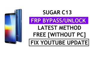 Sugar C13 FRP Bypass แก้ไขการอัปเดต Youtube (Android 8.1) - ยืนยัน Google Lock โดยไม่ต้องใช้พีซี