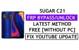 Sugar C21 FRP Bypass แก้ไขการอัปเดต Youtube (Android 8.1) - ยืนยัน Google Lock โดยไม่ต้องใช้พีซี