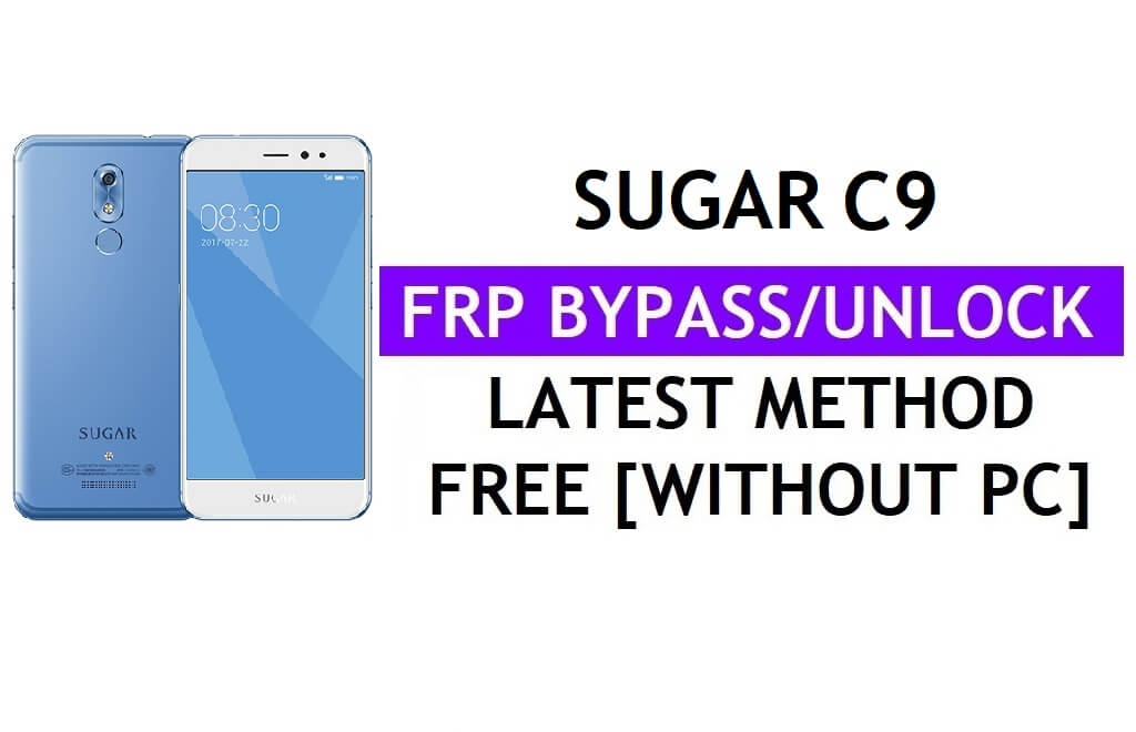Sugar C9 FRP Bypass (Android 6.0) Desbloquear Google Gmail Lock sin PC más reciente