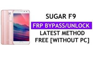 Sugar F9 FRP Bypass (Android 6.0) Desbloquear Google Gmail Lock sem PC mais recente