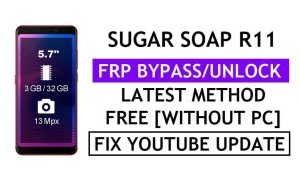 تحديث Youtube لـ Sugar Soap R11 FRP Bypass Fix (Android 7.1) – التحقق من قفل Google بدون جهاز كمبيوتر