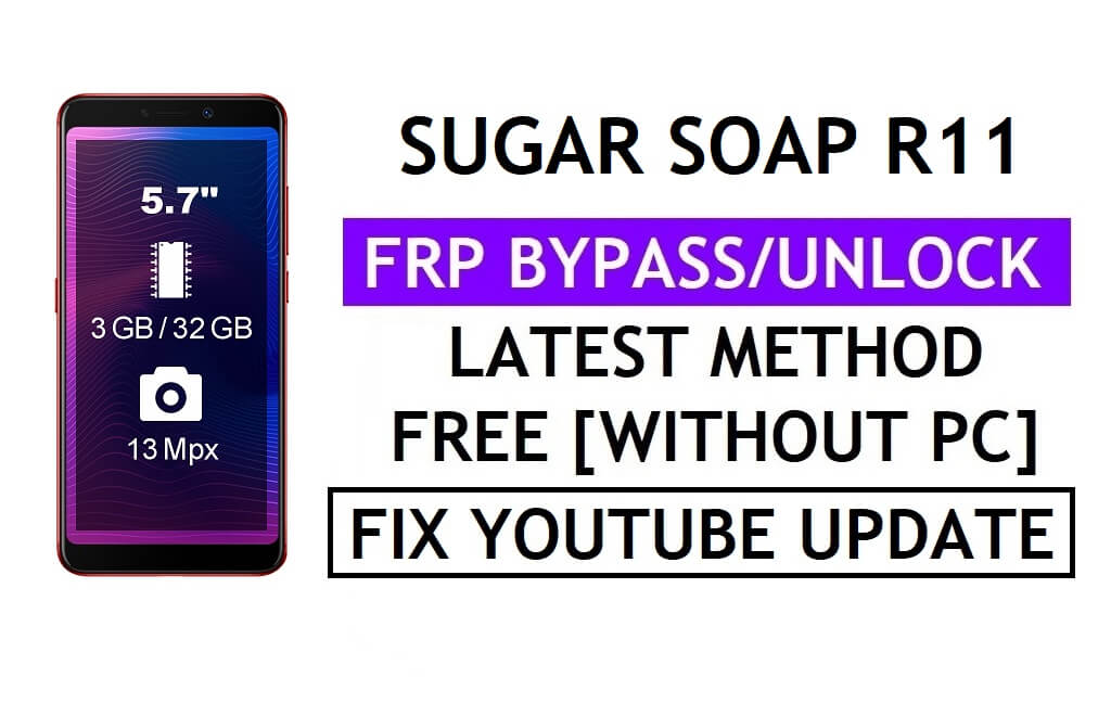 Sugar Soap R11 FRP 우회 수정 YouTube 업데이트(Android 7.1) – PC 없이 Google 잠금 확인