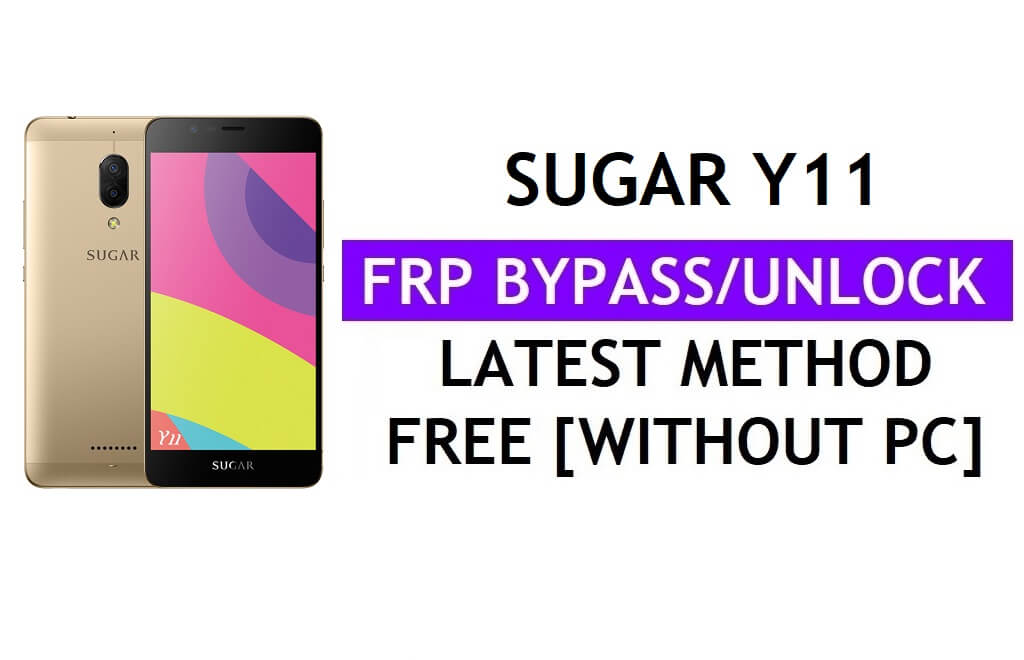 Sugar Y11 FRP Bypass (Android 6.0) Розблокувати Google Gmail Lock без ПК Остання версія