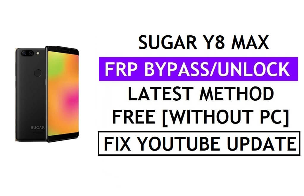 Sugar Y8 Max FRP Bypass Fix Youtube Update (Android 7.1) – Google-Sperre ohne PC überprüfen