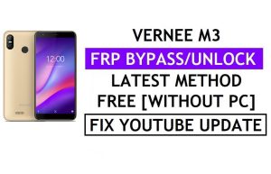 Vernee M3 FRP Bypass Fix Youtube Update (Android 8.1) Nieuwste methode – Controleer Google Lock zonder pc