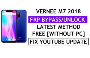 Vernee M7 2018 FRP Bypass Fix Youtube Update (Android 8.1) Latest Method – Verify Google Lock Without PC