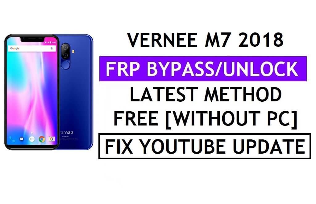 Vernee M7 2018 FRP Bypass Fix Youtube Update (Android 8.1) Metodo più recente: verifica il blocco Google senza PC