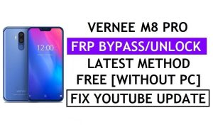 Vernee M8 Pro FRP Bypass Perbaiki Pembaruan Youtube (Android 8.1) Metode Terbaru – Verifikasi Google Lock Tanpa PC