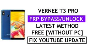 Vernee T3 Pro FRP Bypass Youtube Güncellemesini Düzeltme (Android 8.1) En Son Yöntem – PC Olmadan Google Kilidini Doğrulayın