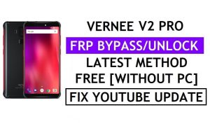 Vernee V2 Pro FRP Bypass Fix تحديث Youtube (Android 8.1) أحدث طريقة - التحقق من قفل Google بدون جهاز كمبيوتر