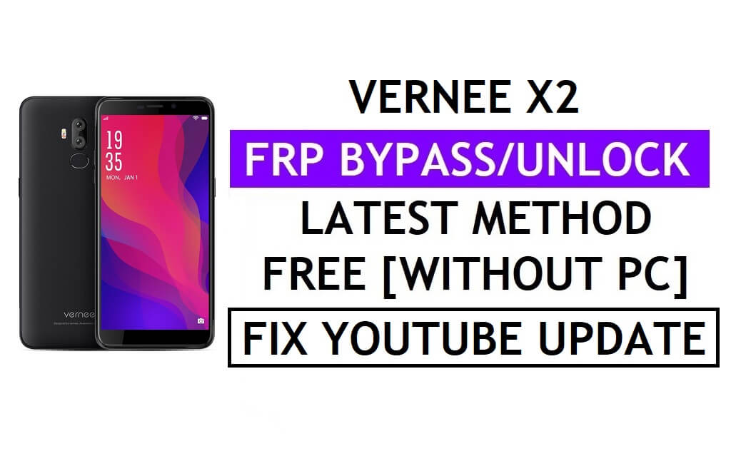 Vernee X2 FRP Bypass Fix Youtube Update (Android 9) Останній метод – перевірка Google Lock без ПК