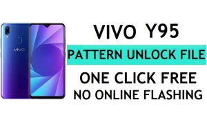विवो Y95 अनलॉक फ़ाइल डाउनलोड (पैटर्न पासवर्ड पिन हटाएं) - QFIL फ़्लैश टूल