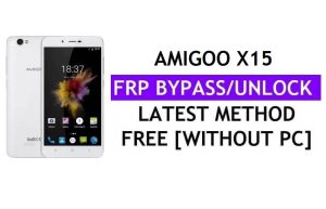 Amigoo X15 FRP Bypass (Android 6.0) Desbloquear Google Gmail Lock sin PC más reciente