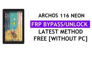 Archos 116 Neon FRP Bypass Fix Youtube Update (Android 7.0) – Sblocca Google Lock senza PC