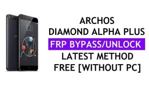 Archos Diamond Alpha Plus FRP Bypass แก้ไขการอัปเดต Youtube (Android 7.0) - ปลดล็อก Google โดยไม่ต้องใช้พีซี