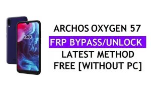 Archos Oxygen 57 FRP Bypass Fix Actualización de Youtube (Android 9.0) - Desbloquear Google Lock sin PC