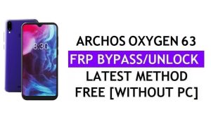 Archos Oxygen 63 FRP Bypass Fix Aggiornamento Youtube (Android 9.0) – Sblocca Google Lock senza PC