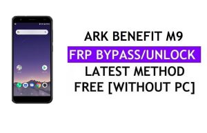 Ark Benefit M9 FRP Bypass Fix Mise à jour Youtube (Android 8.0) - Déverrouillez Google Lock sans PC