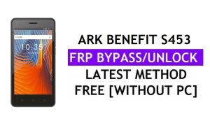 Ark Benefit S453 FRP Bypass (Android 6.0) PC 없이 Google Gmail 잠금 해제 최신