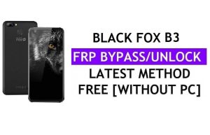 Black Fox B3 FRP Bypass Fix Aggiornamento Youtube (Android 7.0) – Sblocca Google Lock senza PC