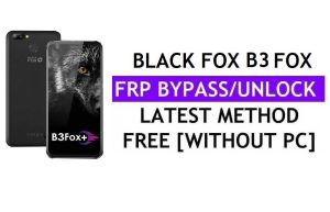 ब्लैक फॉक्स बी3 फॉक्स फॉक्स एफआरपी बाईपास फिक्स यूट्यूब अपडेट (एंड्रॉइड 7.0) - पीसी के बिना Google लॉक अनलॉक करें