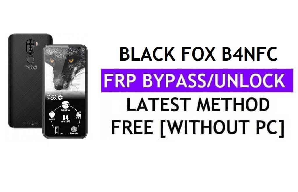 ब्लैक फॉक्स बी4एनएफसी एफआरपी बायपास फिक्स यूट्यूब अपडेट (एंड्रॉइड 9.0) - पीसी के बिना गूगल लॉक अनलॉक करें