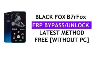 Black Fox B7rFox FRP Bypass Fix Mise à jour Youtube (Android 9.0) - Déverrouillez Google Lock sans PC
