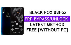 Black Fox B8Fox FRP Bypass Fix Mise à jour Youtube (Android 9.0) - Déverrouillez Google Lock sans PC