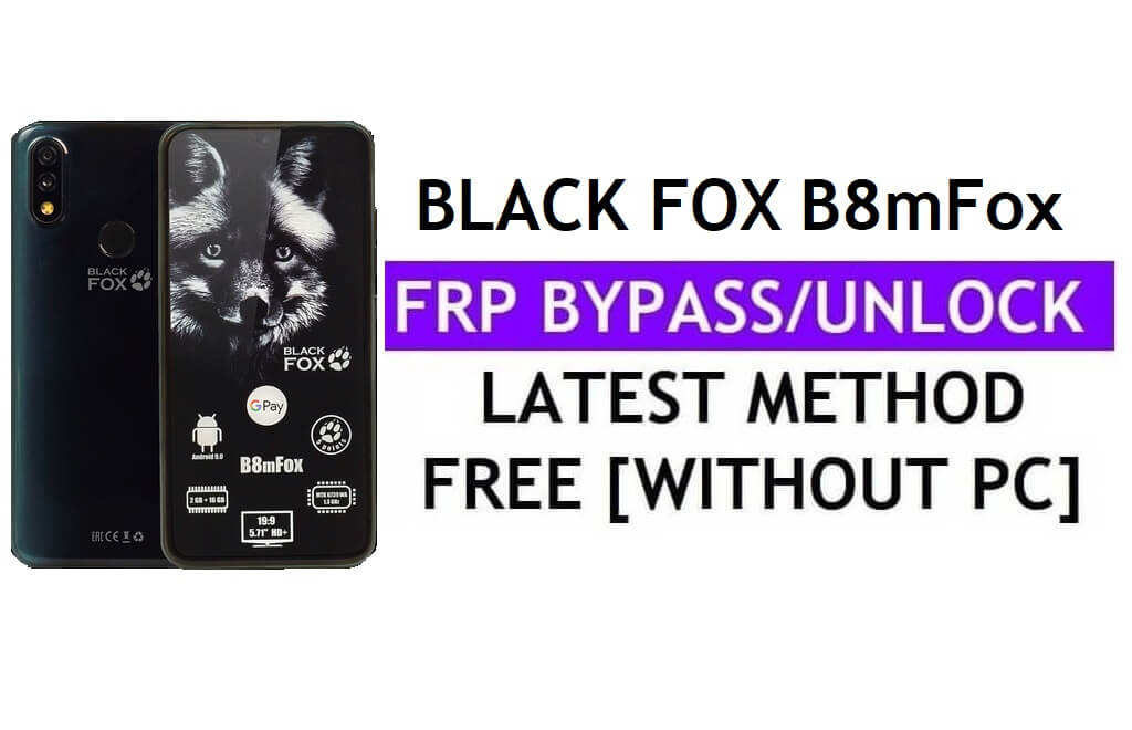Black Fox B8mFox FRP Bypass แก้ไขการอัปเดต Youtube (Android 9.0) - ปลดล็อก Google Lock โดยไม่ต้องใช้พีซี