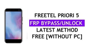 Freetel Priori 5 FRP Bypass Fix Youtube Update (Android 7.0) - فتح قفل Google بدون جهاز كمبيوتر