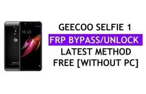 Actualización de Youtube Geecoo Selfie 1 FRP Bypass Fix (Android 8.1) - Desbloquear Google Lock sin PC