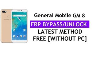 General Mobile GM 8 FRP Bypass Fix Youtube Update (Android 8.0) – розблокуйте Google Lock без ПК
