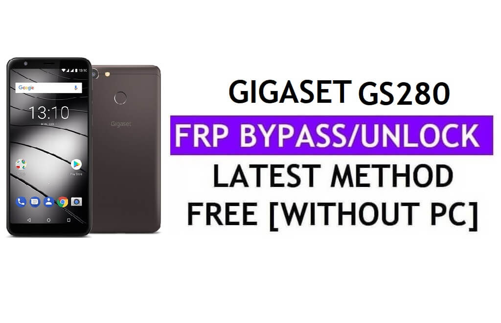 ปลดล็อค FRP Gigaset GS280 แก้ไขการอัปเดต Youtube (Android 8.1) บายพาส Google โดยไม่ต้องใช้พีซี
