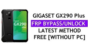 ปลดล็อค FRP Gigaset GX290 Plus (Android 10) บายพาสการล็อค Google Gmail โดยไม่ต้องใช้พีซีฟรี