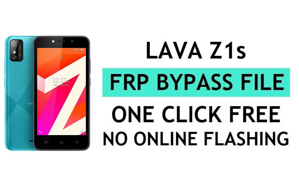 Lava Z1s LZG402 FRP File Download (Unlock Google Gmail Lock) by SPD Flash Tool Latest