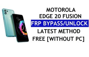 Redefinir FRP Motorola Edge 20 Fusion Desbloquear conta do Google Android 11 sem PC e APK
