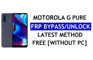 FRP Motorola G Pure'un kilidini açın PC ve APK olmadan Google Hesabı Android 11'i Atlayın
