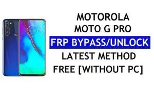 Motorola Moto G Pro FRP Bypass Android 11 โดยไม่ต้องใช้พีซีและ APK บัญชี Google ปลดล็อคฟรี